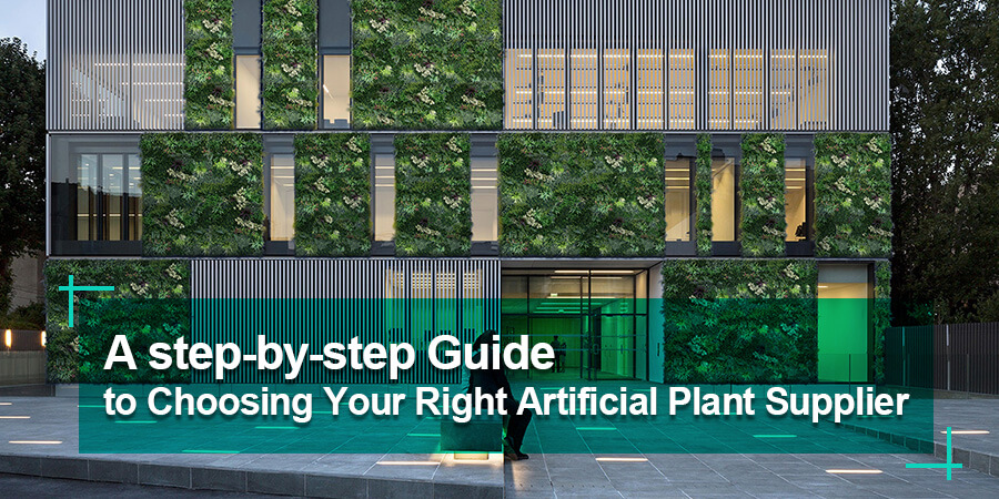 Choosing an Artificial Plant Supplier: What to Know 1 Guide to Choosing Your Right Artificial Plant Supplier