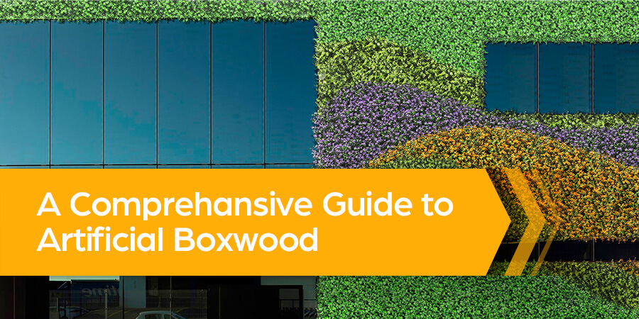 A Comprehansive Guide to Artificial Boxwood 1 Guide to Artificial Boxwood EdenVert